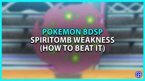 what is spiritomb weakness.